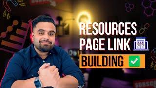 Resource Page Link Building | Link Building Course | Part 06