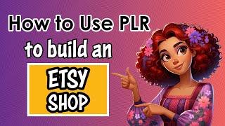 How to Use PLR Digital Products to Start an Etsy Shop