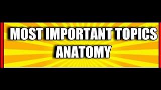 ANATOMY: High yield topics for  NEET PG EXAM