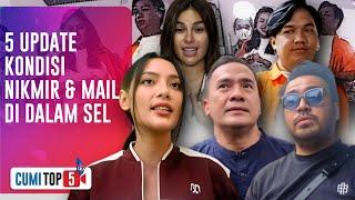 TAK DIPERLAKUKAN SPESIAL! Sahabat Ungkap Kondisi Nikmir & Mail di Dalam Sel | CUMI TOP V