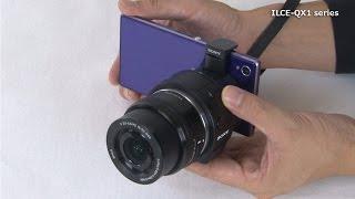 ILCE-QX1 series Set-up Video Tutorial (For Android)