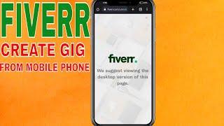  How To Create Fiverr Gig From Mobile Phone 
