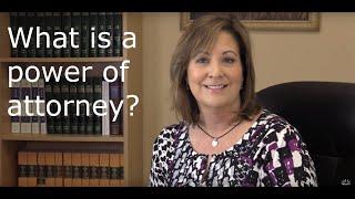 What is a power of attorney?