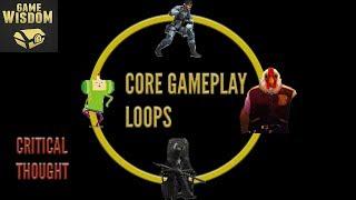 Defining the Core Gameplay Loop of your Game | Critical Thought