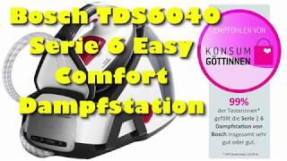  Bosch TDS6040 Serie 6 Easy Comfort Dampfstation - Beste Dampfbügelstation?