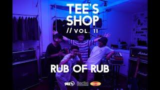 TEE'S SHOP | VOL. 11 | RUB OF RUB