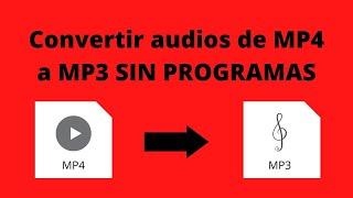  Cómo CONVERTIR VÍDEOS MP4 a MP3 SIN PROGRAMAS | FÁCIL y RÁPIDO