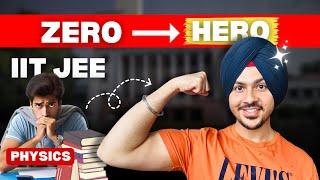 How to Study Any Chapter for IIT JEE from ZERO? | Part 1: PHYSICS EDITION 