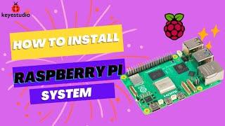 Keyestudio | Beginner's Tutorial：Install Raspberry Pi OS on Your Computer Easily