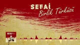 Sefai - Birlik Türküsü