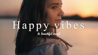 [ Music playlist ] Uplifting POP Mix | Positive music for cheerful mood/Happy/loveyourself