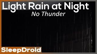 ► Light Rain at Night | Rain Sounds for Sleeping | No Thunder | Dark Screen Study Focus (lluvia)