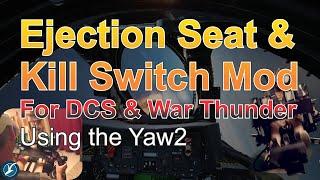 Ejection Seat and Kill Switch Mod for Yaw2