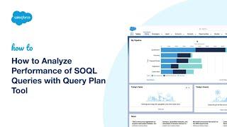 How to Analyze Performance of SOQL Queries with Query Plan Tool | Salesforce Platform