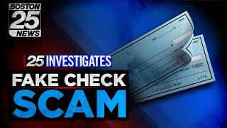 25 Investigates: Fake check scam victims on the hook for the fraudulent funds | Boston 25 News