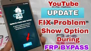 Youtube Update Problem FiX Without Flash Show Option During FRP Bypass All Samsung Devices