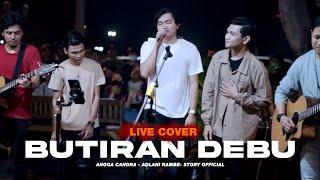 BUTIRAN DEBU - RUMOR (LIVE COVER BY ANGGA CANDRA, ADLANI RAMBE, STORY OFFICIAL)