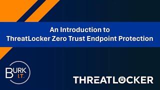 Threatlocker | Burk Webinar