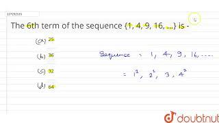 The 6th term of the sequence {1, 4, 9, 16, …} is -