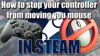 (UPDATED FOR NEW STEAM) How to make your controller NOT control your mouse in windows Steam settings