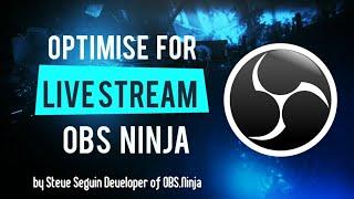 Optimising your setup for Live Stream - OBS Ninja and other systems