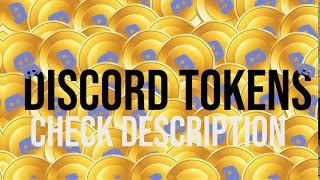 FREE DISCORD TOKENS (CHECK DESCRIPTION)