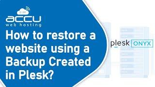 How to restore a website using a Backup Created in Plesk?