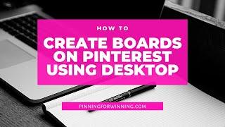 How to Create Pinterest Boards on Desktop