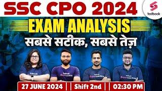 SSC CPO Analysis 2024 | SSC CPO Exam Analysis 2024 | SSC CPO Paper Analysis 27 june  2024 Shift 2