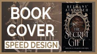 Timelapse Fantasy Book Cover Design in Photoshop - The Secret Gift by Bethany Atazadeh