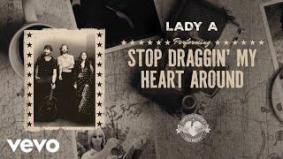 Lady A - Stop Draggin' My Heart Around (Official Audio)