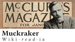 Muckraker - Wikireadia