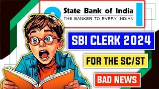  SBI Clerk 2024: Bad News for SC/ST Candidates! Must Watch! 