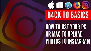 How to upload photos to instagram with a PC or Mac