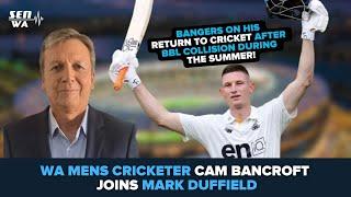 WA Mens Cricketer Cameron Bancroft on SEN WA Mornings with Mark Duffield