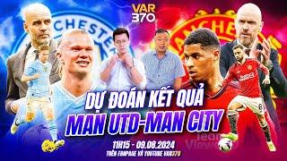 DỰ ĐOÁN DERBY MANCHESTER | WE SPEAK FOOTBALL | VAR370 & BLV ANH QUÂN & BLV QUANG TÙNG