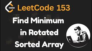 Leetcode 153: Find Minimum in Rotated Sorted Array - Java Solution with visualisation