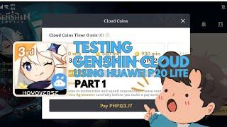 [PART 1] TESTING GENSHIN CLOUD | USING HUAWEI P20 LITE (2018 KIRIN 659 chipset)