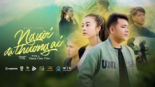 NGƯỜI ĐÃ THƯƠNG AI | TVk x HANA CẨM TIÊN x TLONG ( PROD. ) | OFFICIAL MUSIC VIDEO ( 4K )