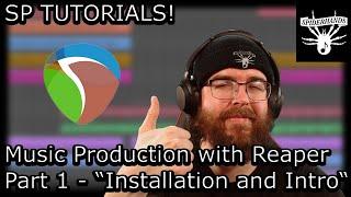 Music Production with Reaper | Part 1 - Installation and Intro | SP TUTORIALS