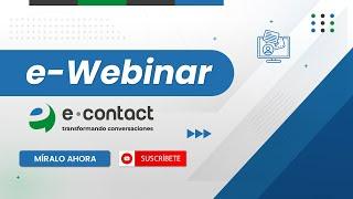 Webinar e-Contact: "El futuro de la atención al cliente: Desbloqueando Potencialidades con IA"