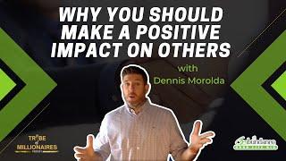 Why You Should Make A Positive Impact On Others