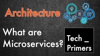 What are Microservices? | Tech Primers