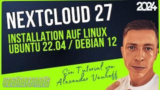 Nextcloud Installation für Linux Ubuntu 22.04 und Debian 12 - Die neue Schritt-für-Schritt-Anleitung