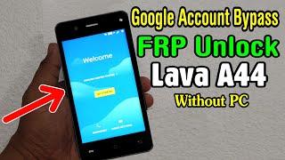 Lava A44 FRP Unlock or Google Account Bypass Easy Trick Without PC