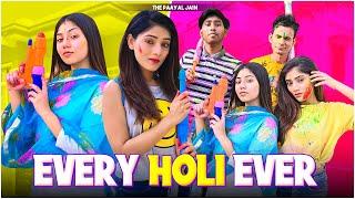 Every Holi Ever | Ft. Tena Jaiin | The Paayal Jain