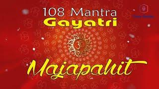 108 Gayatri Mantra Jawa Majapahit Hindu Jawa Dilengkapi Lirik