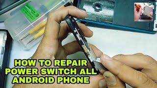 How to REPAIR POWER SWITCH | All android Phone