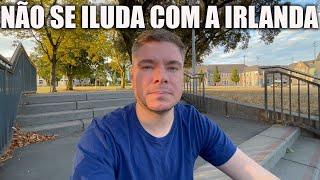 Cuidado  Morar na Irlanda pode não ser como você imagina