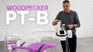 WOODPECKER PT-B ON simple&smart DENTAL UNIT | SOLUTION FOR HYGIENISTS